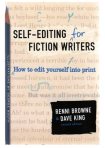 Self-editing for Fiction Writers by Browne & King