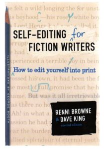 Self-editing for Fiction Writers by Browne & King